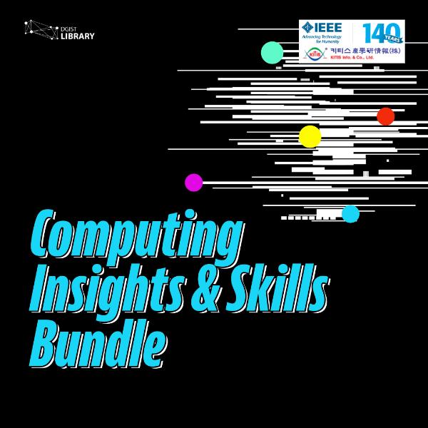 Computing Insights & Skills Bundle : 컴퓨팅 분야 최신 동향 및 학술자료